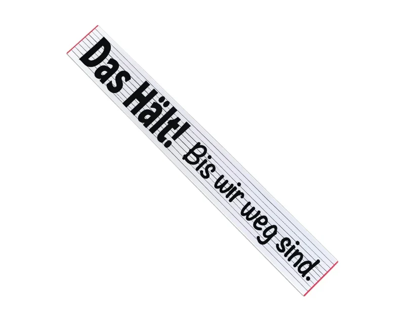 Zollstock „Das hält, bis wir weg sind!“