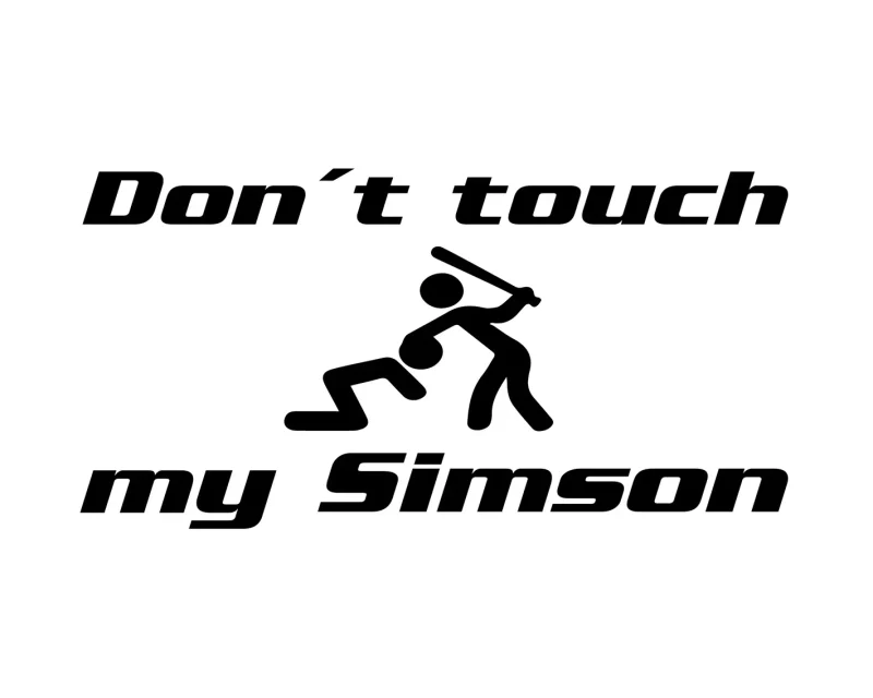 Aufkleber „Don’t touch my Simson“