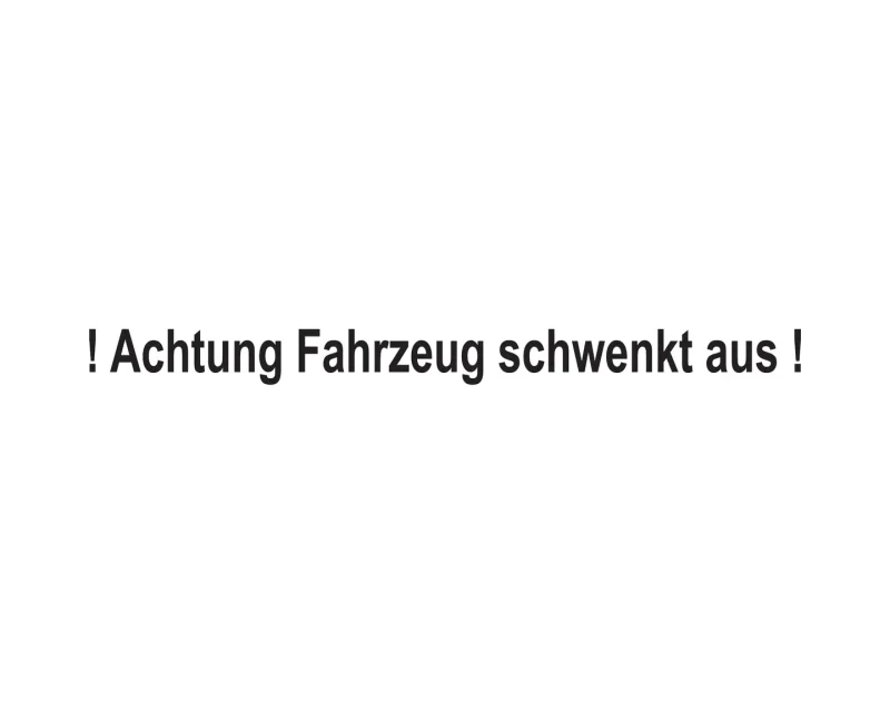 Aufkleber „Achtung Fahrzeug schwenkt aus“