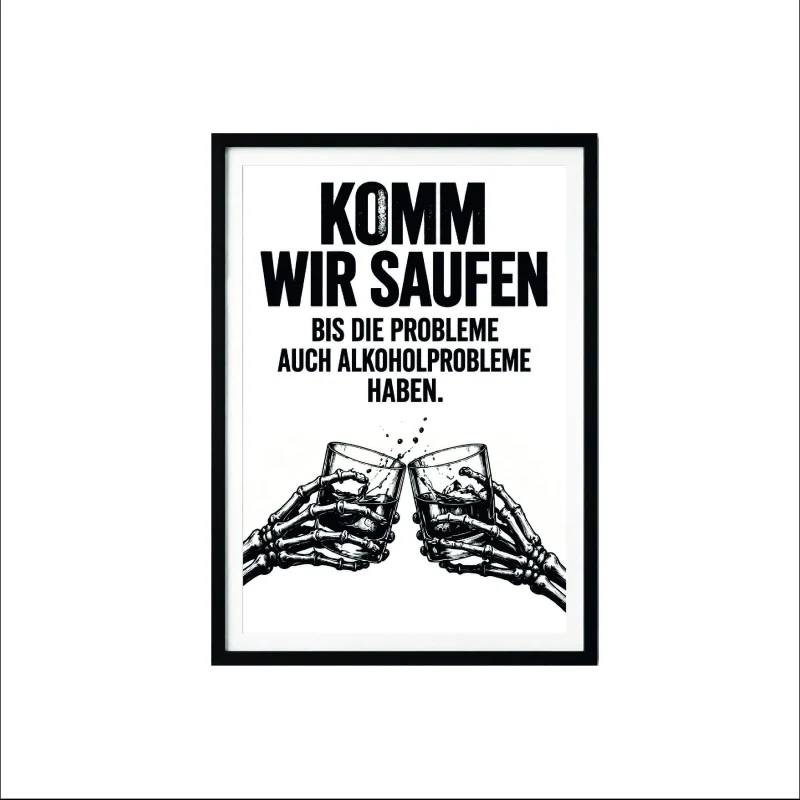 Wandbild „Komm wir saufen“, gerahmt